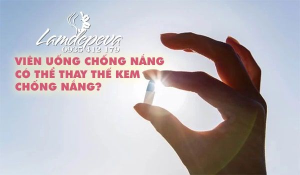 ​Viên uống chống nắng có thể thay thế kem chống nắng? 