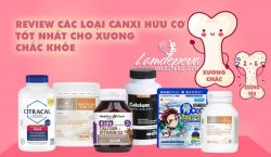 ​Review các loại canxi hữu cơ tốt nhất cho xương chắc khỏe 